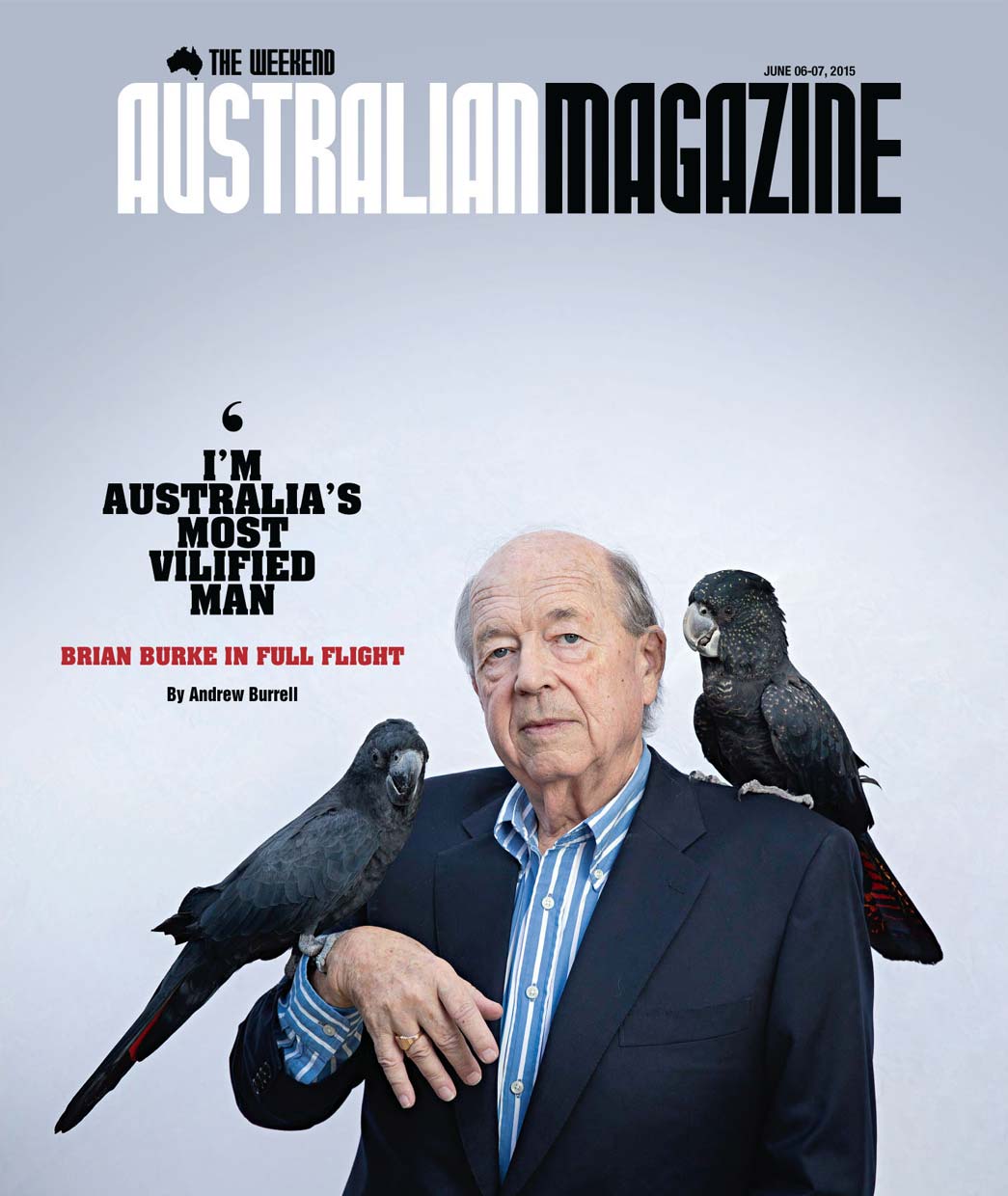 The Weekend Australian Magazine - cover story - Brian Burke with cockatoos